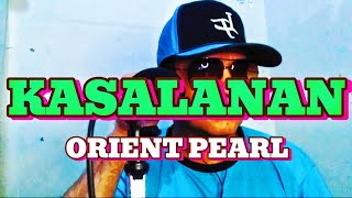 KASALANAN by Orient Pearl songcover by ATA KUSINA [upl. by Staw]