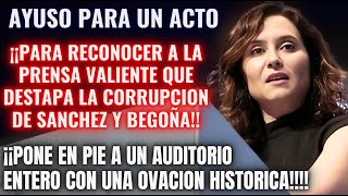 🔥¡CABREO EN MONCLOA🔥AYUSO HOMENAJEA a los PERIODISTAS que DESTAPARON la TRAMA de SÁNCHEZ y BEGOÑA [upl. by Ynittirb]