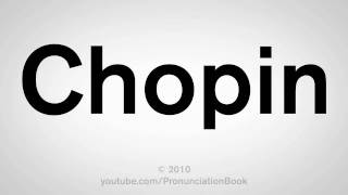 How To Pronounce Chopin [upl. by Luzader]