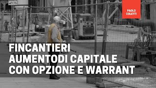 Fincantieri cosa è un aumento di capitale e come calcolare i prezzi teorici [upl. by Vardon539]