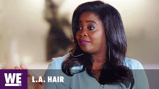 LA Hair  Was That Your Plan All Along Exclusive Footage  WE tv [upl. by Pinter588]