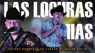 Las Locuras Mías  Freddy Borbón Y Su Legado ft Oscar Calin [upl. by Swetiana323]