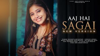 Aaj Hai Sagaai  New Version  Wedding Song  Sushmita Srivastava  Tu Meri Gal maan Ja [upl. by Nylcoj]