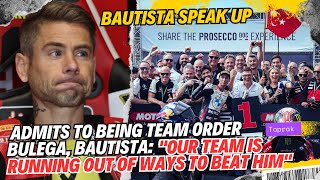 Admitting being on the Bulega Order Team Bautista admits that Toprak races like crazy [upl. by Frederique]