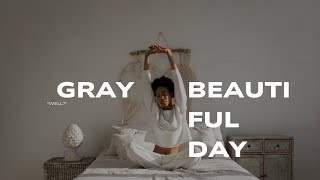 Gray But Lovely Day [upl. by Scammon]