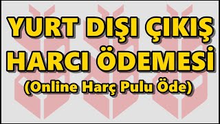 Yurt Dışı Çıkış Harcı Ödemesi Harç Pulu Online Ödeme Nasıl Yapılır Ziraat Mobil Harç Yatırma İşlemi [upl. by Acnoib]