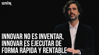 Innovar no es inventar  UNIR OPENCLASS [upl. by Sipple137]