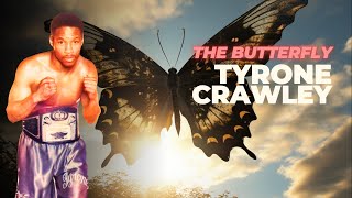 Tyrone Crawley Documentary  Flight of the Butterfly [upl. by Carny254]