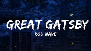 Rod Wave  Great Gatsby [upl. by Vassaux824]