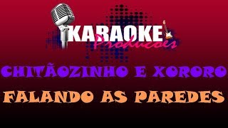 CHITÃOZINHO E XORORO  FALANDO AS PAREDES  KARAOKE [upl. by Pulcheria]