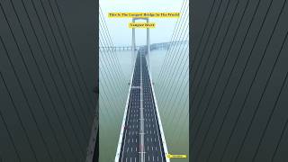 दुनिया का सबसे लंबा पुल  Worlds Largest Bridge 😱 LongestBridge MegaBridge [upl. by Jerry]