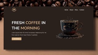 Responsive Animated Coffee Landing Page Design Using HTML  CSS  JAVASCRIPT [upl. by Medin]