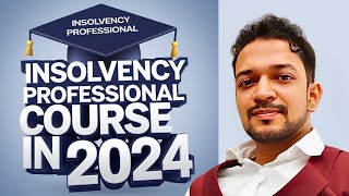 Rs 34 lacs PA with Insolvency Professional Course  Limited Insolvency Exam amp PGIP [upl. by Gwennie157]