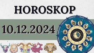 Horoskop für 10 Dezember 2024 Für Alle Sternzeichen [upl. by Annait]