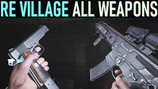 Resident Evil 8 Village All Weapons [upl. by Kenrick]