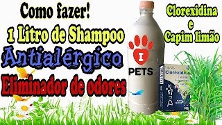 Como fazer 1 litro shampoo anti alérgico eliminador de odores para pets Super fácil [upl. by Chancellor]