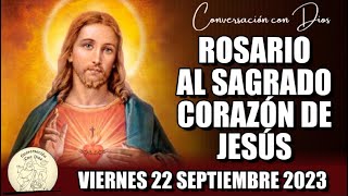 ROSARIO AL SAGRADO CORAZÓN DE HOY VIERNES 22 SEPTIEMBRE 2023 Sagrado Corazón de Jesús [upl. by Nylsirhc]