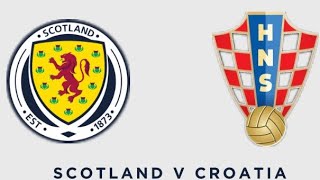 Scotland v Croatia Preview🏴󠁧󠁢󠁳󠁣󠁴󠁿🏴󠁧󠁢󠁳󠁣󠁴󠁿 [upl. by Srini]