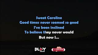 Sweet Caroline KARAOKE [upl. by Cristobal]