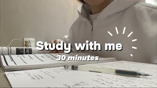 STUDY WITH ME  30 minutes 🤍🎧  no music  studywithme studyvlog [upl. by Atauqal]