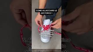 TUTORIAL Come Allacciare le Air Force 1 sneakers shorts airforce1 [upl. by Frayda]