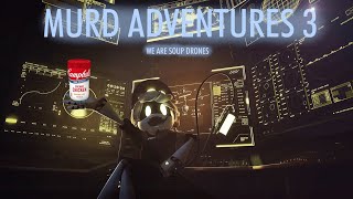 MURD ADVENTURES 3  WE ARE SOUP DRONES Murder Drones YTP [upl. by Chae508]