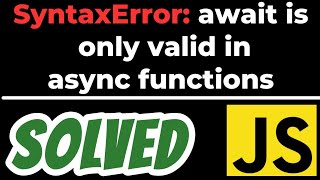 SyntaxError await is only valid in async functions and the top level bodies of modules SOLVED [upl. by Madriene]