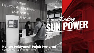 Kantor Pelayanan Pajak Samarinda  Finding Sun Power  Sun Power Ceramics [upl. by Myrtia]