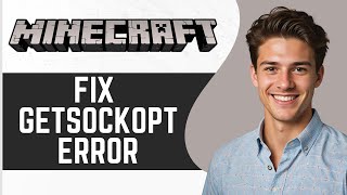 How To Fix Minecraft Getsockopt Error  Easy Guide 2024 [upl. by Sergo]