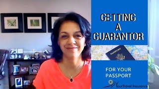 Getting a Guarantor for Your Passport [upl. by Nimad823]