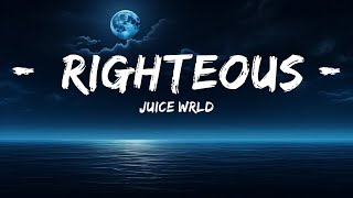 Juice WRLD  Righteous Lyrics  25 Min [upl. by Nho271]