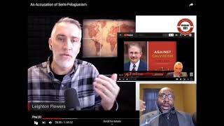 Soteriology301 Addressing the SemiPelagian false teachings by Dr Leighton Flowers in the 101 class [upl. by Patsis]