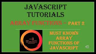 JavaScript Array Functions  P2  Tutorial  UI UX Docs [upl. by Nneb213]