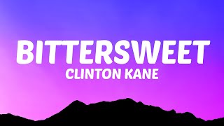 Clinton Kane  BITTERSWEET Lyrics [upl. by Phionna]