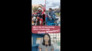 Why Is the US Sanctioning China’s Countryside ThreeWheelers [upl. by Kcirreg]