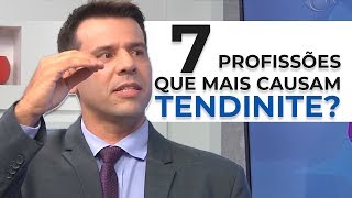 7 Profissões Que Mais Causam TENDINITE  Dr Carlos Macedo [upl. by Osgood663]