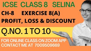 ICSE CLASS 8 MATHS  SELINA  CH8 PROFIT LOSS AND DISCOUNT  EXERCISE 8A  1 TO 10  JINDAL MATH [upl. by Atnohs988]