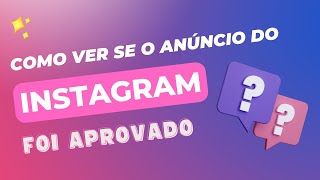 Como ver se o seu anúncio do Instagram está aprovado [upl. by Lune]