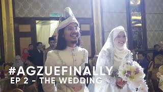 AGZUEFINALLY EP2  THE WEDDING [upl. by Yziar999]