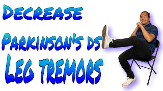 Decrease Leg Tremors For Parkinson’s Disease  Occupational Therapy [upl. by Ayhtnic]