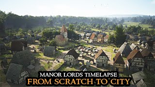 Manor Lords TIMELAPSE  Starting From Scratch To Big City  Strategy Gameplay Beautiful [upl. by Yztim74]