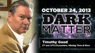 Timothy Good  Art Bells Dark Matter  October 24 2013  Dark Matter  102413 [upl. by Gerfen367]