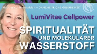 LumiVitae Cellpower  Spiritualität amp Molekularer Wasserstoff [upl. by Arzed]