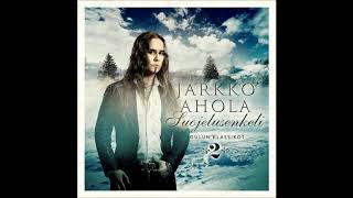 Jarkko Ahola  Ensimmäinen Joulu [upl. by Rosanne981]