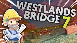 WESTLANDS BRIDGE 7 TANK TRUCK TUTORIAL BRIDGE CONSTRUCTOR [upl. by Persis]