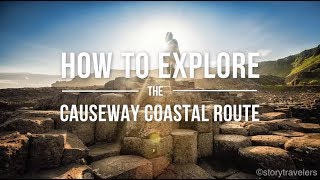 How to Explore the Causeway Coastal Route [upl. by Arza242]