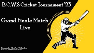 BCWS CRICKET TOURNAMENT 2023  Semi Final amp Grand Finale Match [upl. by Annayar851]