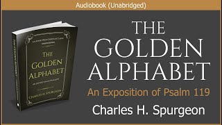 The Golden Alphabet  Charles H Spurgeon  Free Christian Audiobook [upl. by Atteloc]