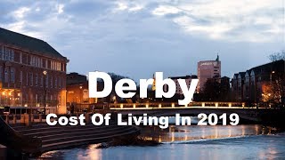 Cost Of Living In Derby United Kingdom In 2019 Rank 178th In The World [upl. by Nnylekoorb]