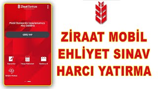 Ziraat Mobil Ehliyet Sınav Ücreti Yatırma [upl. by Gavrilla]